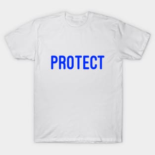 Protect, Protection, Safe, Safety, Police, Security T-Shirt